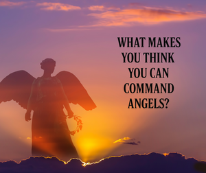 🕊️ Can We Command Angels? A Biblical Response to a Popular Belief